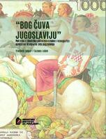 ''Bog čuva Jugoslaviju'' : politička i ideološka pozadina dizajna i ikonografije novčanica Kraljevine SHS/Jugoslavije