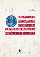 prikaz prve stranice dokumenta Hrvatska u diplomatskim izvješćima Sjedinjenih Američkih Država : 1918.-1929.