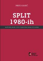 prikaz prve stranice dokumenta Split 1980-tih : društveni sukobi u sutonu samoupravnog socijalizma