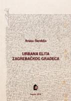 prikaz prve stranice dokumenta Urbana elita zagrebačkog Gradeca : od sredine 14. do početka 16. stoljeća 